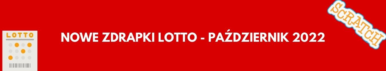 Nowe zdrapki Lotto - październik 2022