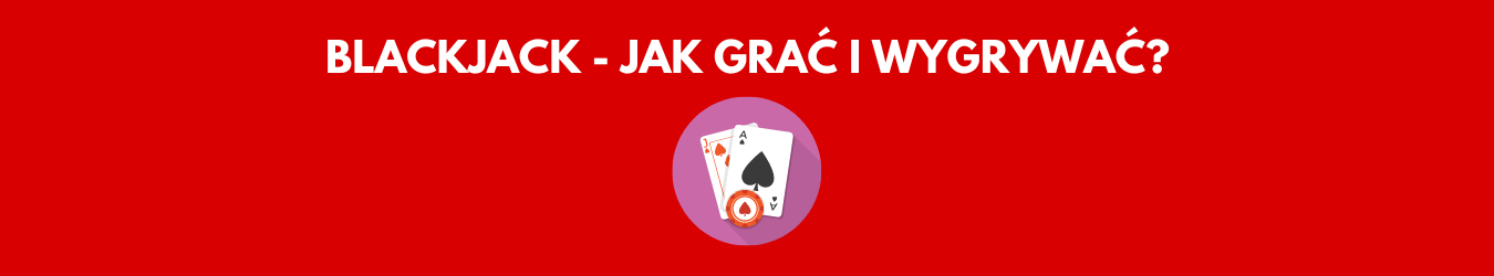 Blackjack - jak grać i wygrywać? - (www.onlineksyno.com)