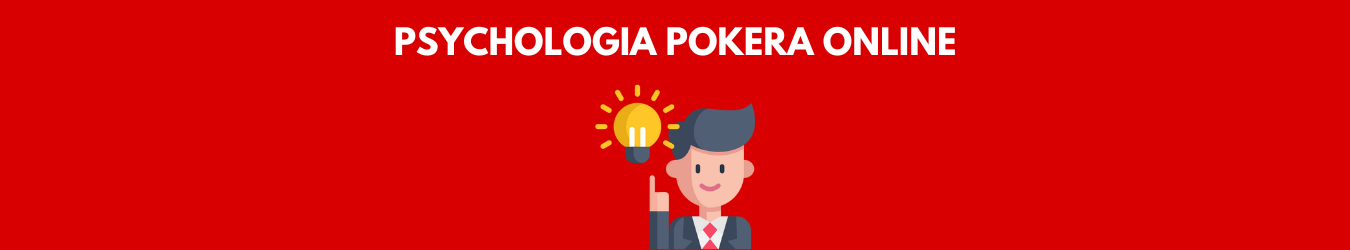 Psychologia pokera online (www.onlineksyno.com)
